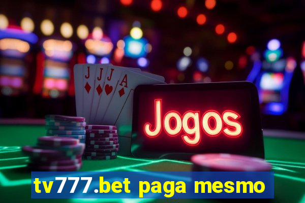tv777.bet paga mesmo